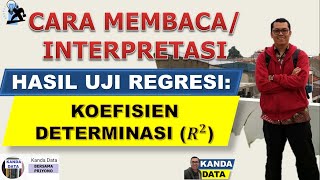 Cara Membaca Hasil Uji Regresi: Koefisien Determinasi (R2)