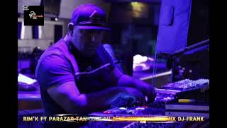 Rimk Ft Parazar Remix Dj Frank Tan Tan Du Bled Ghyre Hak