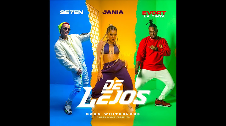 DE LEJOS - SE7EN x JANIA x EVORT LA TINTA (Video Oficial)