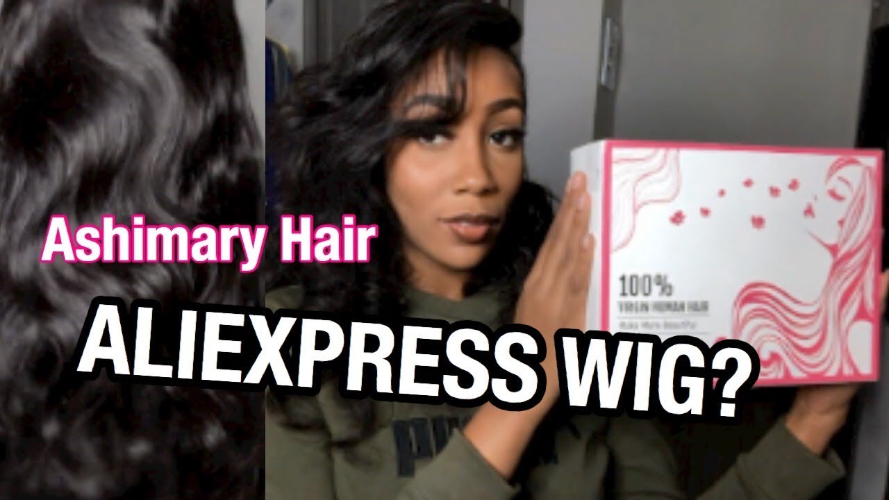 LACE FRONT WIG UNDER $150 ASHIMARY HAIR ALIEXPRESS - UNBOXING REVIEW 2018