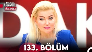 Zahide Yetiş ile Yeniden Başlasak 133. Bölüm (10 Nisan 2024)