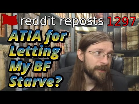 ATIA for Letting My BF Starve? | 3 Stories | 1297