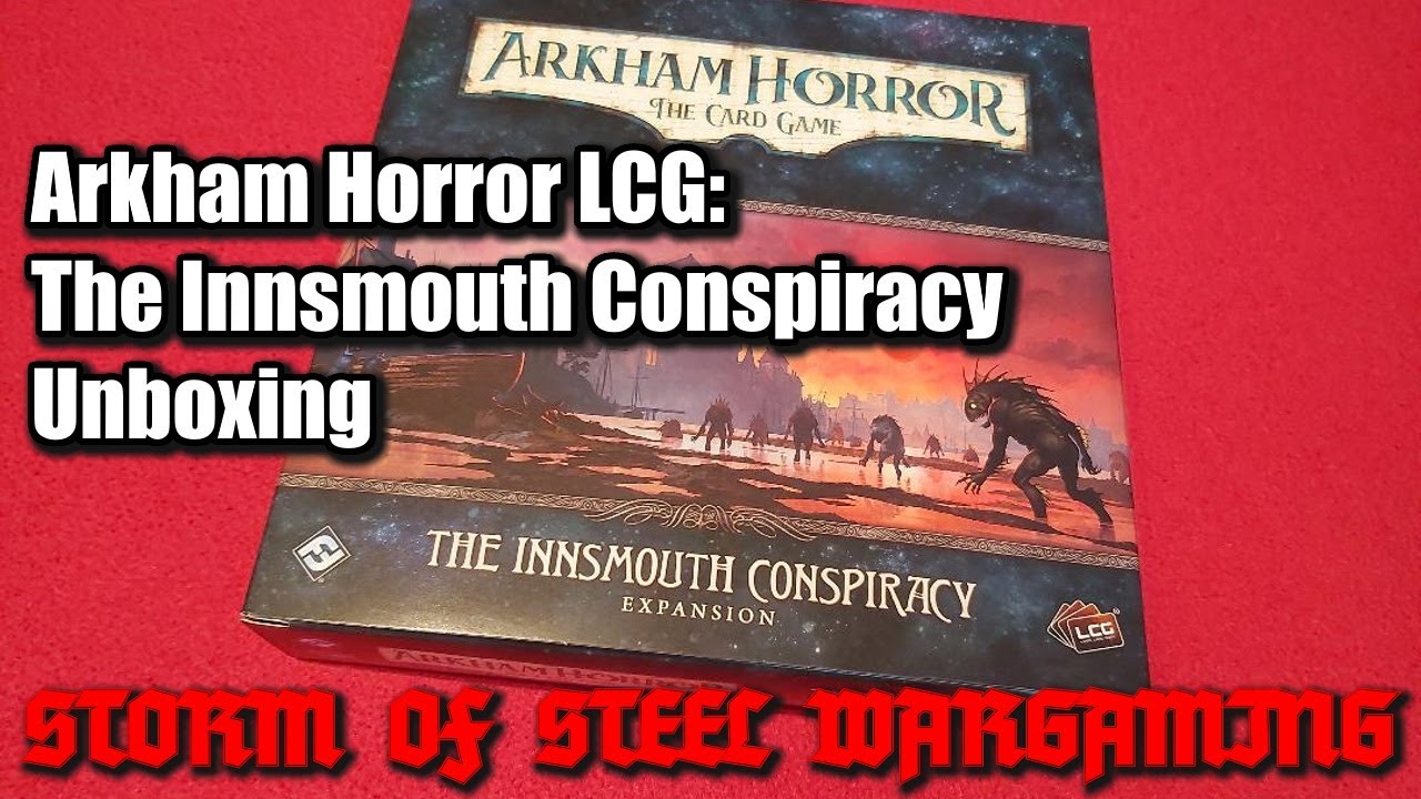 Arkham Horror LCG: The Innsmouth Conspiracy Unboxing | Storm of Steel  Wargaming