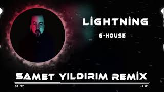 Samet Yıldırım - Lightning ( G-House ) Resimi