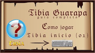 Como jogar Tibia começo (01) mecânica básica