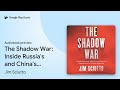 The Shadow War: Inside Russia