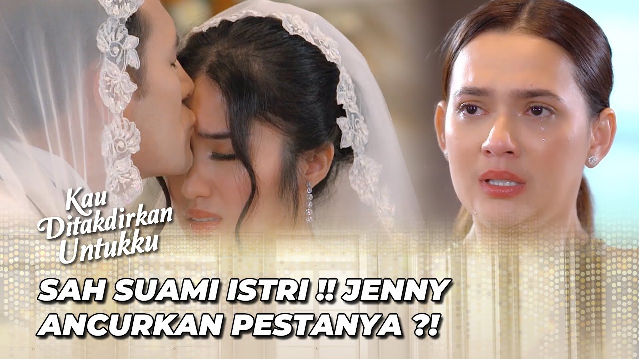 JENNY KECEWA DITINGGAL NIKAH DEVAN 😢 | KAU DITAKDIRKAN UNTUKKU EPS 10