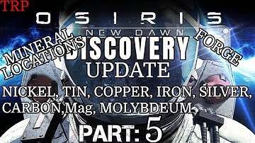 Osiris: New Dawn - Discovery Update | Part 5 | Forge - Tin Nickel Molybdenum Zinc Titanium Locations