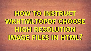 Ubuntu: How to instruct wkhtmltopdf choose high resolution image files in html? Ubuntu: How to instruct wkhtmltopdf choose high resolution image files in html?