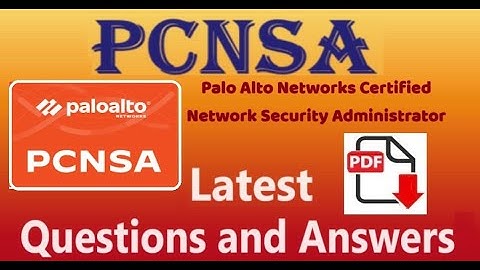 Part#11:PCNSA - Palo Alto Networks Certified Network Security Administrator-Practice Question&Answer
