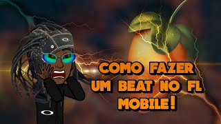 COMO FAZER UM BEAT DE FUNK NO FL STUDIO MOBILE!