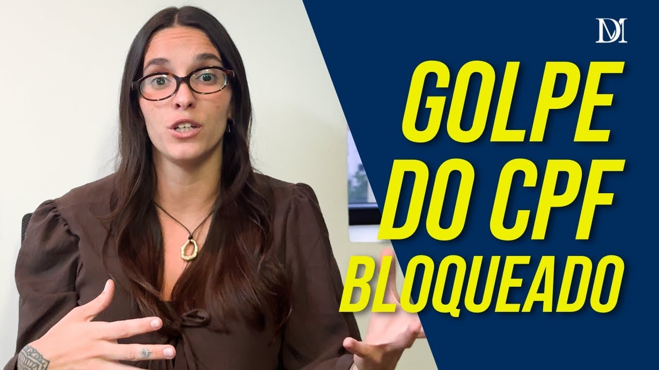 Golpe Do Cpf Bloqueado | Duarte Moral Advogados
