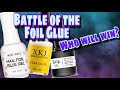 BATTLE OF THE FOIL TRANSFER GLUES - 3 Types - WHO WILL WIN? 🤔⁉ | How to Apply Nail Transfer Foils