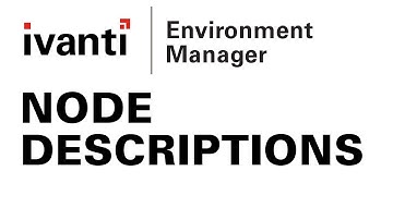Ivanti Environment Manager Node Descriptions