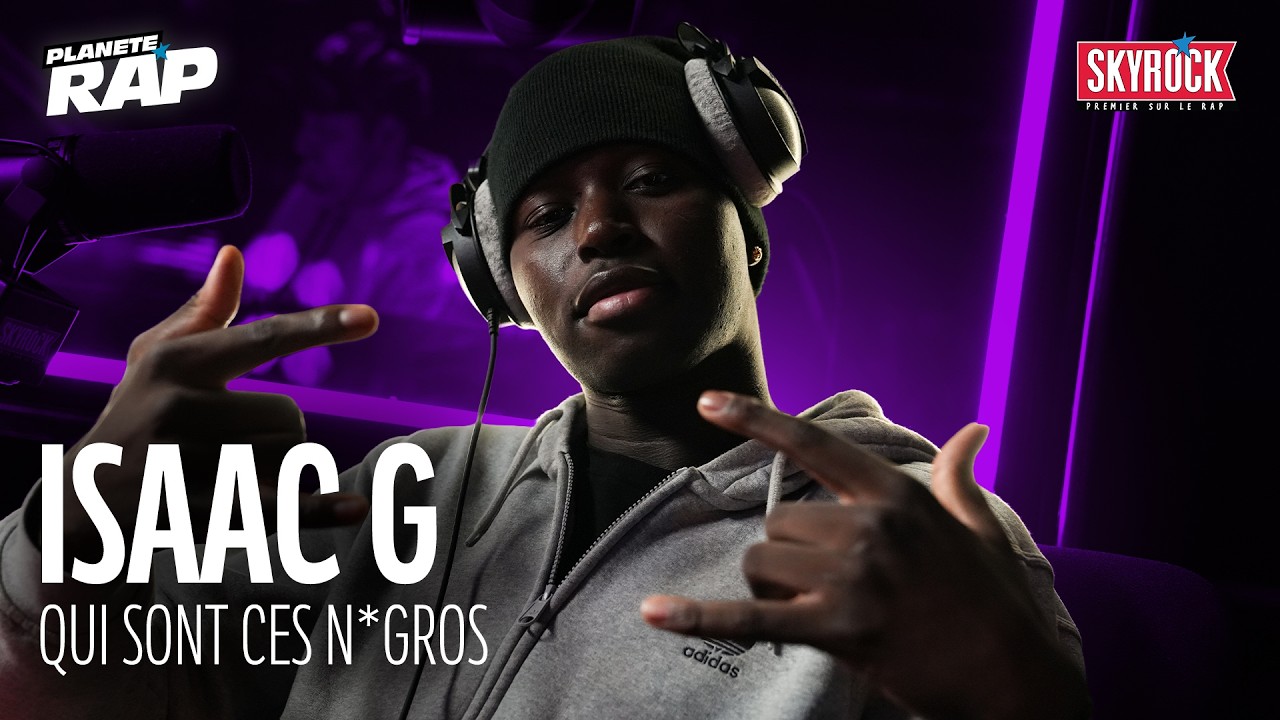 [EXCLU] Isaac G - Qui sont ces n*gros #PlanèteRap - YouTube