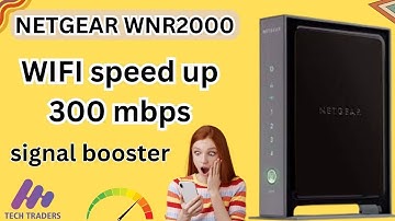NETGEAR WNR2000 || wireless router for signal booster || WIFI router for home