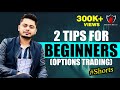 2 tips for beginners in options  booming bulls  anish singh thakur shorts