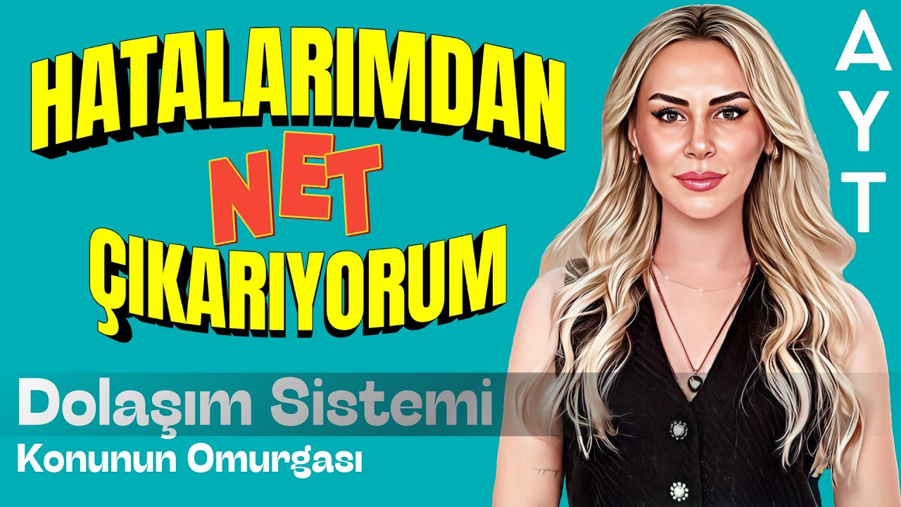 Hatalarımdan Net Çıkarıyorum-Dolaşım Sistemi (Ücretsiz PDF) Konunun Omurgası #aytbiyoloji