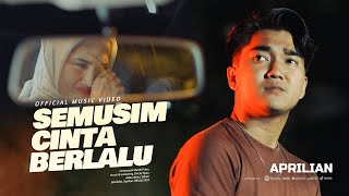 Aprilian - SEMUSIM CINTA BERLALU  ( Official Music Video )