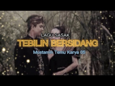 Lagu Sasak TEBILIN BESIDANG Cover Lirik Vidio 2022