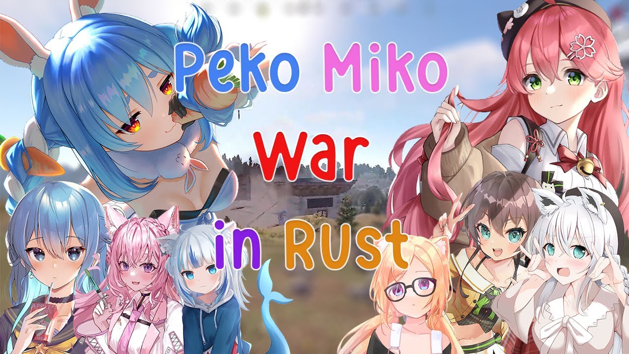 (All POV) Peko Miko War is Back in Rust!!!!! with Gura Suisei Matsuri Akirose Koyori Fubuki
