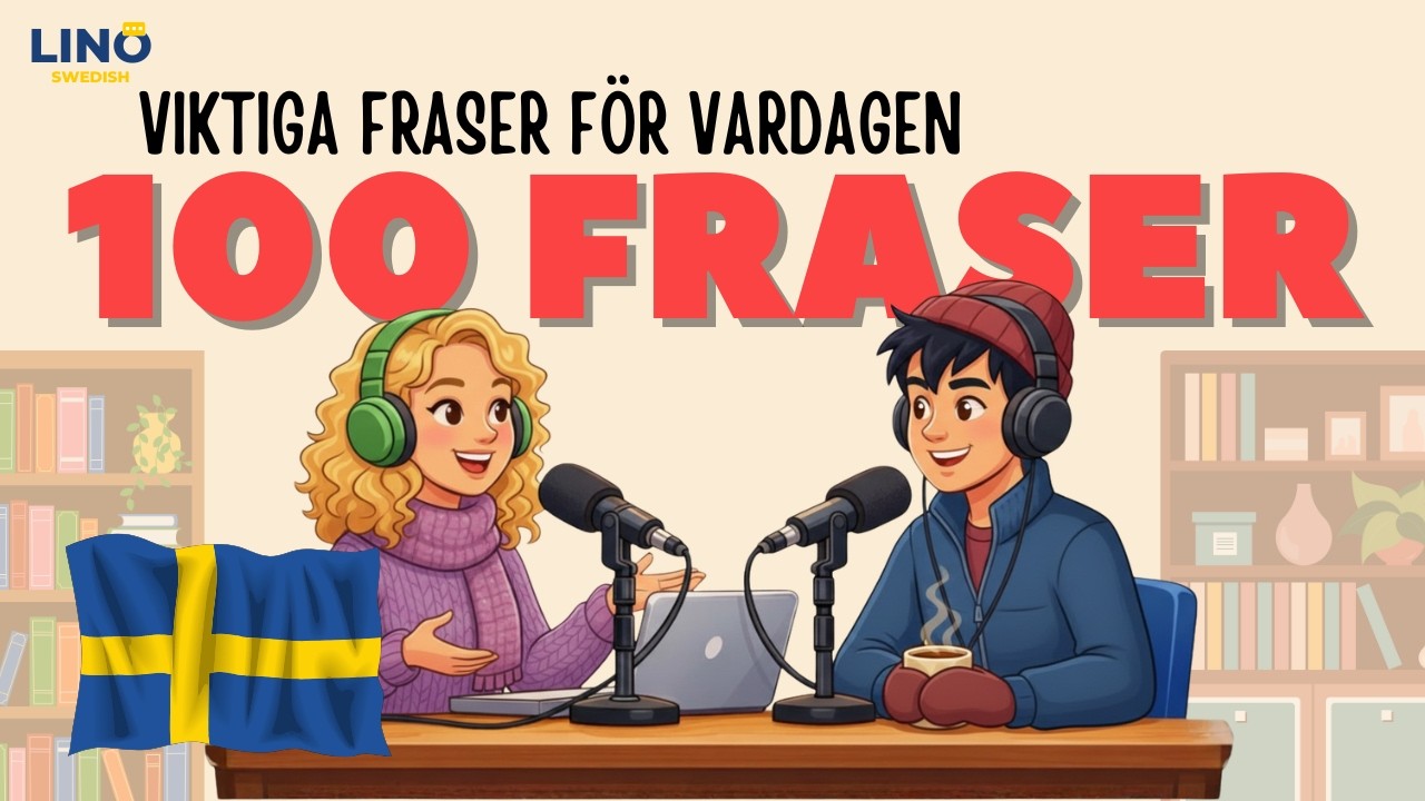 100 important Swedish phrases for everyday life | Speak naturally | Simple Swedish podcast