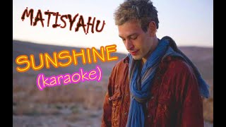 Matisyahu - Sunshine (Karaoke)