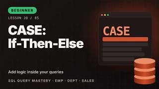 CASE: If-Then-Else in SQL | Oracle SQL Course #20