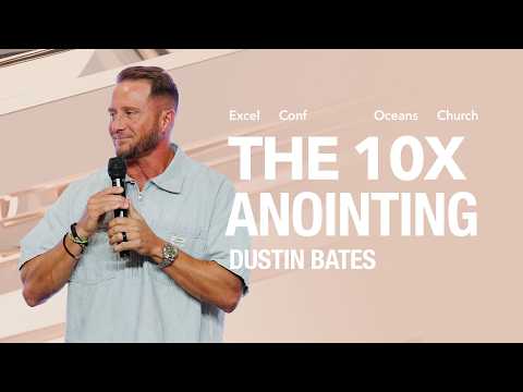 Dustin Bates | The 10X Anointing | Excel Conference 2026 | 09/11/26