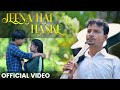 Jeena hai haske  new official song  singerlakshan debnath  2022