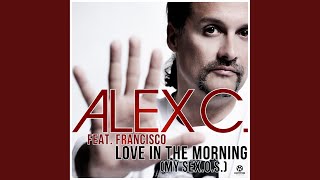 Смотреть клип Love In The Morning (My Sex.O.S.) (Club Mix)