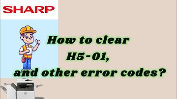 Sharp Error Code H5-01 | How to clear?