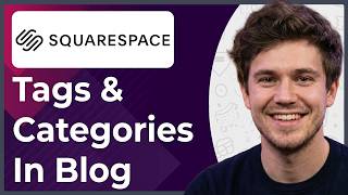 How to Use Tags and Categories in Squarespace Blog (Step-By-Step) [2026 guide]