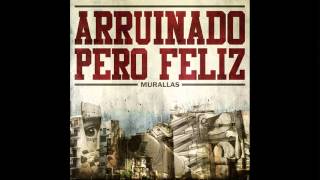 Video thumbnail of "Arruinado Pero Feliz - Final Del Camino"