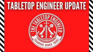 Tabletop Engineer Update