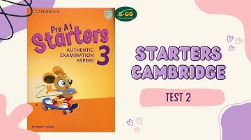 STARTERS – AUTHENTIC EXAMINATION PAPERS 3 – TEST 2