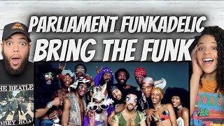 OH YEAH!| FIRST TIME HEARING Parliament Funkadelic - Bring The Funk REACTION