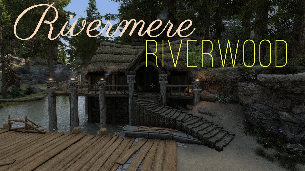 Rivermere – Your New Home in Riverwood (Skyrim Mod)