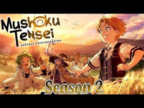 Mushoku Tensei: Jobless Reincarnation Season 2 - Trailer