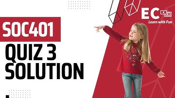 SOC401  Quiz 3 Solution Fall 2022 23