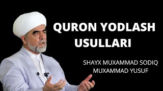 Quron yodlash usullari | Shayx Muhammad Sodiq Muhammad Yusuf @islomuz
