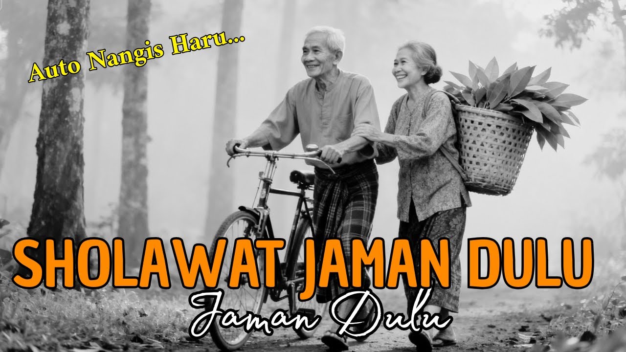 DENGAR SAMPAI HABIS, TERASA DAMAI! SHOLAWAT JAMAN DULU ! SHOLAWAT PENARIK REZEKI, SHOLAWAT ASA'ADAH