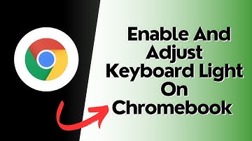How to Enable And Adjust Keyboard Light on Chromebook