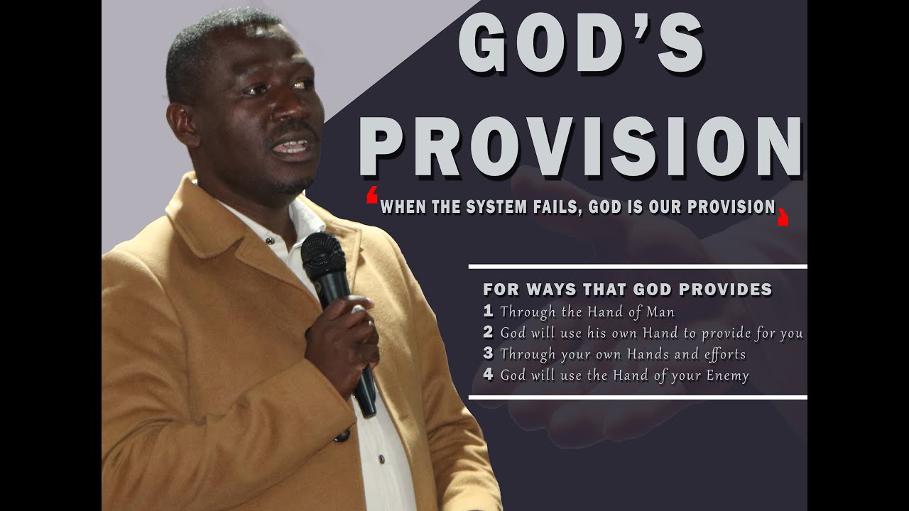 God's Provision by: Pastor Semono