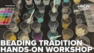 Beading Traditions of Montana Tribes workshop brings history together