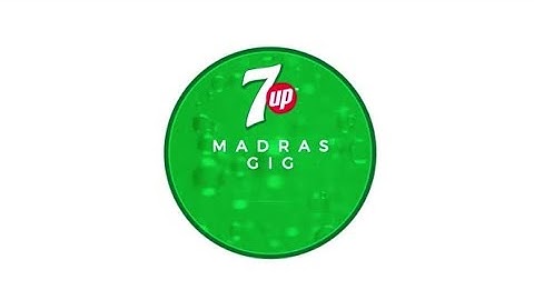 7UP Madras Gig