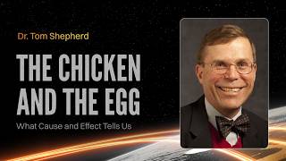 The Chicken and the Egg - What Cause and Effect Tells Us | Tom Shepherd