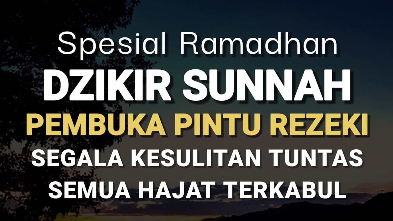 Dzikir Pembuka Pintu Rezeki, Penenang Hati dan Pikiran Serta Mudah Dalam Setiap Urusan - Zikir Malik