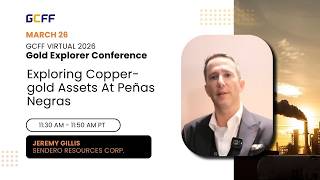 Sendero Resources Corp. (TSXV: SEND) | GCFF Virtual 2026 Gold Explorer Conference