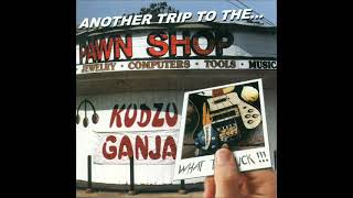 KUDZU GANJA - The Livermush E.P. - Another Trip To The Pawnshop (Full Album 1997)